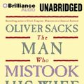 Cover Art for 9781455883998, The Man Who Mistook His Wife for a Hat by Oliver Sacks