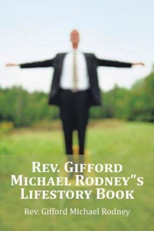 Cover Art for 9781504962629, REV. Gifford Michael Rodney"s Lifestory Book by Gifford Michael Rodney
