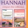Cover Art for 9781522610915, Kristin Hannah - Collection: Summer Island & True Colors by Kristin Hannah