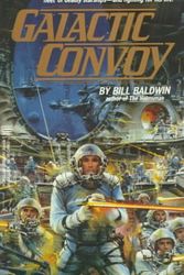 Cover Art for 9780445204089, Galactic Convoy by Bill Baldwin