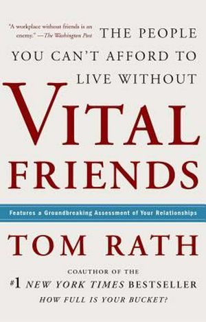 Cover Art for 9781595620071, Vital Friends by Tom Rath