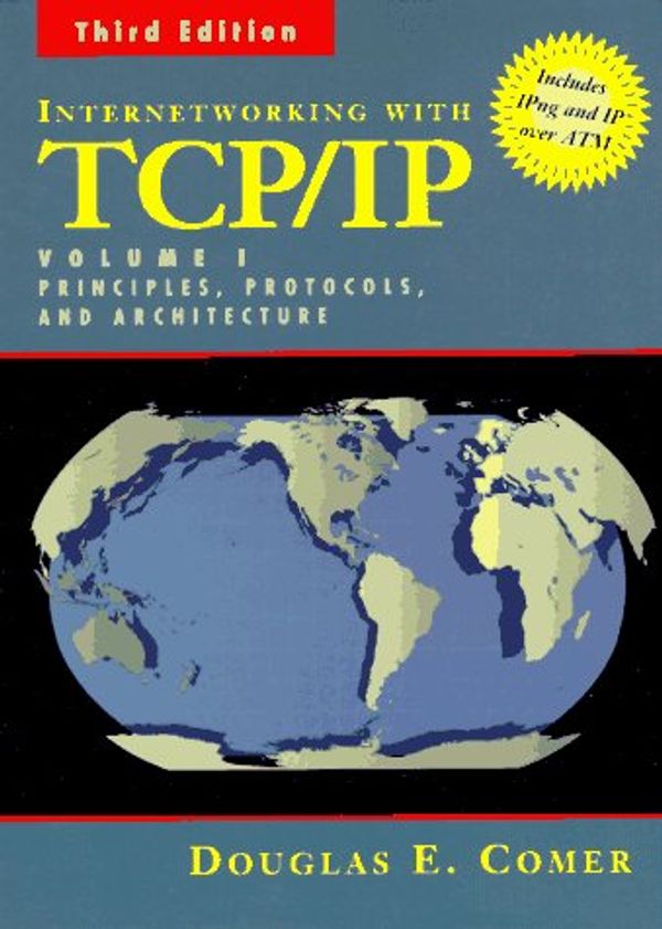 Cover Art for 9780132169875, Internetworking with TCP/IP: Principles, Protocols and Architecture v. 1 by Douglas E. Comer