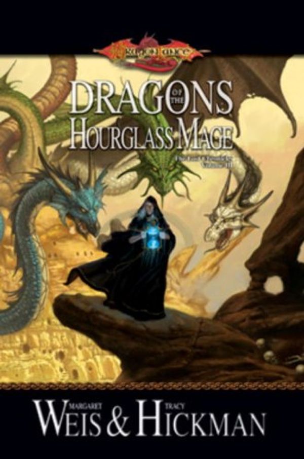Cover Art for 9780786949168, Dragons of the Hourglass Mage by Tracy;Weis Hickman