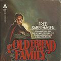 Cover Art for 9780441621606, An Old Friend of the Family by Saberhagen Fred