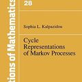 Cover Art for 9780387943633, Cycle Representation of Markov Processes: v. 28 (Applications of Mathematics) by Sophia L. Kalpazidou