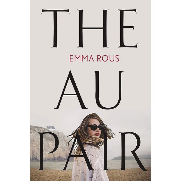 Cover Art for 9780349419091, The Au Pair: A spellbinding mystery full of dark family secrets by Emma Rous