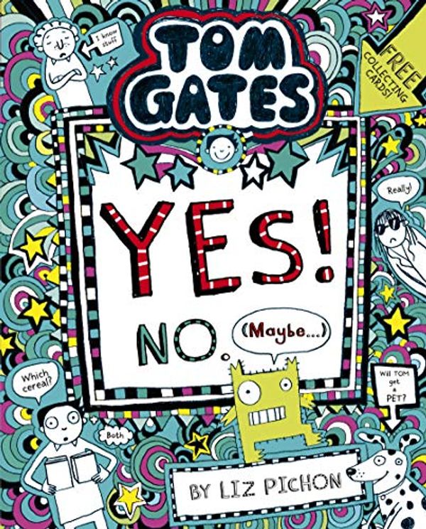 Cover Art for B00OQJIQ1G, Tom Gates 8: Yes! No (Maybe...) (Tom Gates series) by Liz Pichon