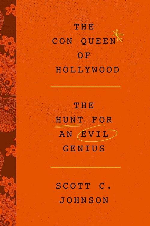 Cover Art for 9780063036932, The Con Queen of Hollywood by Johnson, Scott C
