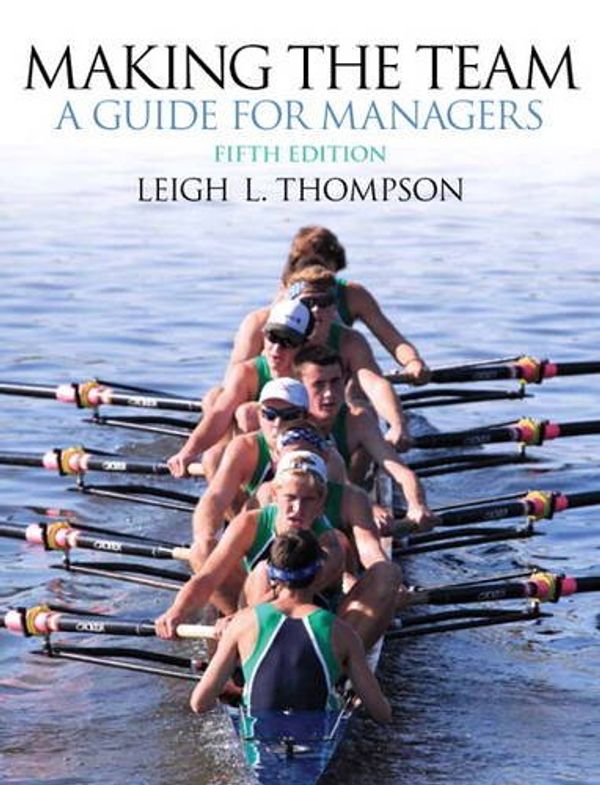 Cover Art for 9780132968089, Making the Team by Leigh Thompson