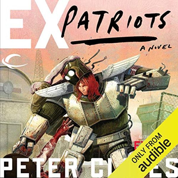 Cover Art for B005ACDY8I, Ex-Patriots by Peter Clines