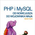 Cover Art for 9781457178573, PHP i MySQL. Od nowicjusza do wojownika ninja by Kevin Yank