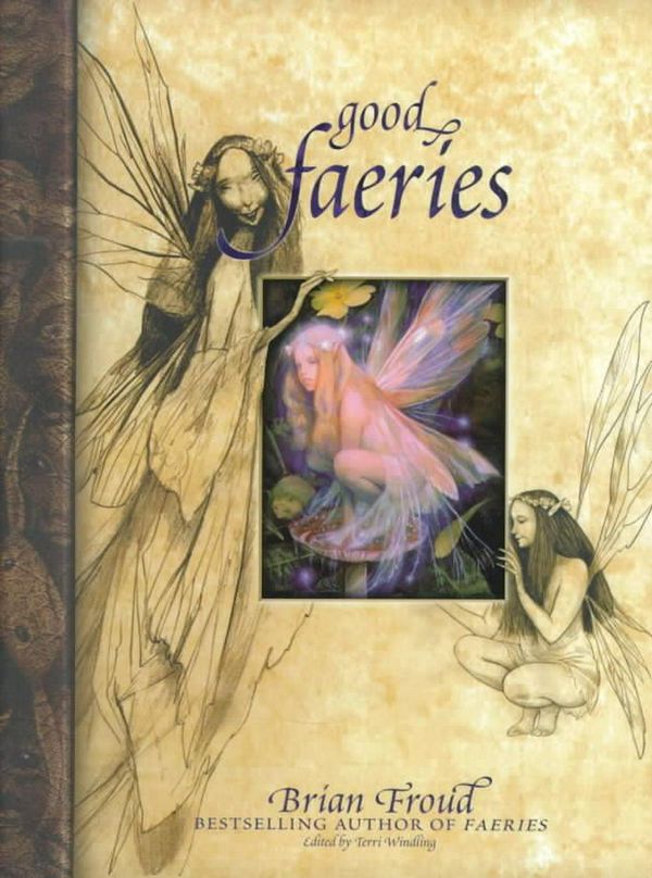 Cover Art for 9780684847818, Good Faeries by Brian Froud