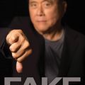 Cover Art for 9781721384327, Fake: Fake Money, Fake Teachers, Fake Assets: How Lies Are Making the Poor and Middle Class Poorer by Robert T. Kiyosaki
