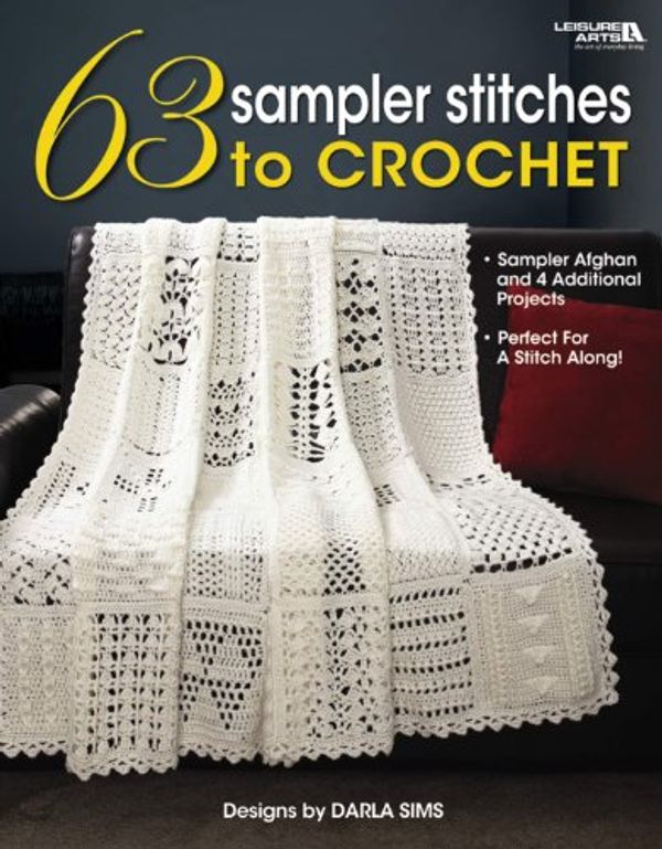 Cover Art for 9781601407030, 63 Sampler Stitches to Crochet by Darla Sims