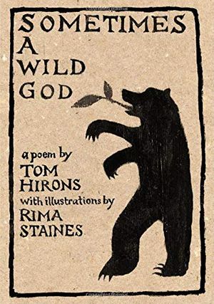 Cover Art for 9780993365607, Sometimes a Wild God by Tom Hirons