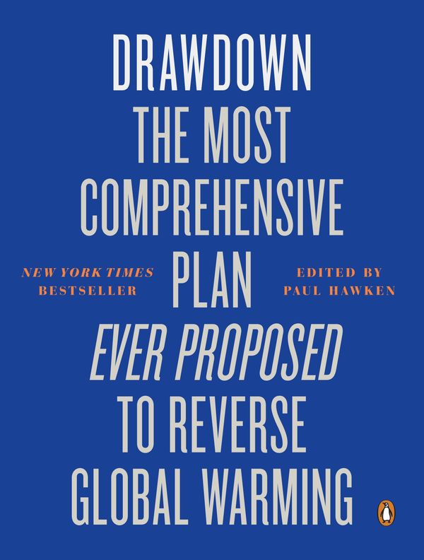 Cover Art for 9780141988443, Drawdown: The Most Comprehensive Plan Ever Proposed to Reverse Global Warming by Paul Hawken