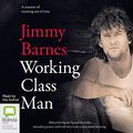 Cover Art for B07H3647GV, Working Class Man by Jimmy Barnes