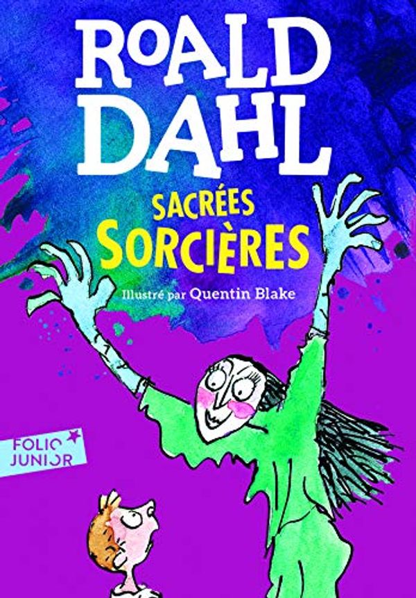 Cover Art for 9782070601592, Sacrées sorcières by Roald Dahl