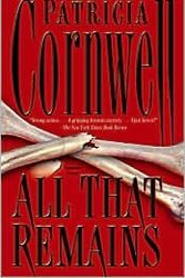 Cover Art for B004OTYZ0Y, All That Remains 1st (first) edition Text Only by Patricia Cornwell