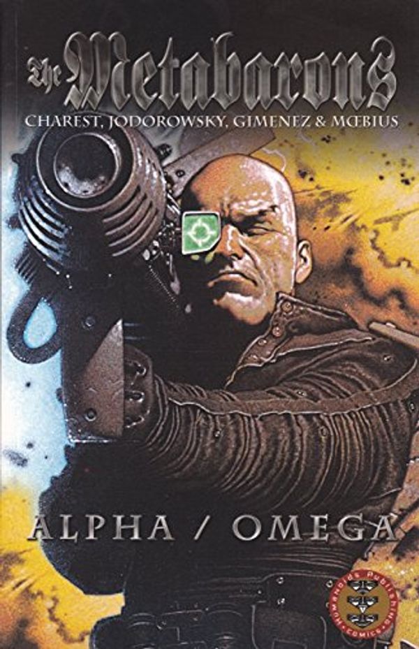 Cover Art for 9781930652415, The Metabarons: Alpha/Omega by Alexandro Jodorowsky