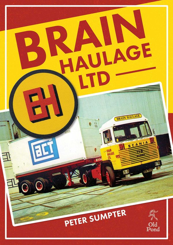 Cover Art for 9781912158164, Brain Haulage Ltd: A Company History 1950-1992 by Peter Sumpter