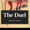 Cover Art for 9798714780639, The Duel: Joseph Conrad (Fiction, War story, Classics, Napoleon's Grand Army, Literature) [Annotated] by Joseph Conrad