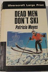 Cover Art for 9780708910061, Dead Men Don't Ski by Patricia Moyes