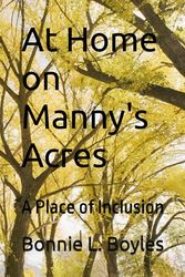 Cover Art for 9798372956575, At Home on Manny's Acres: A Place of Inclusion by Boyles, Bonnie L.