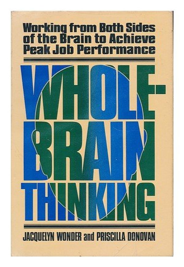 Cover Art for 9780688026653, Whole-Brain Thinking by Jacquelyn Wonder