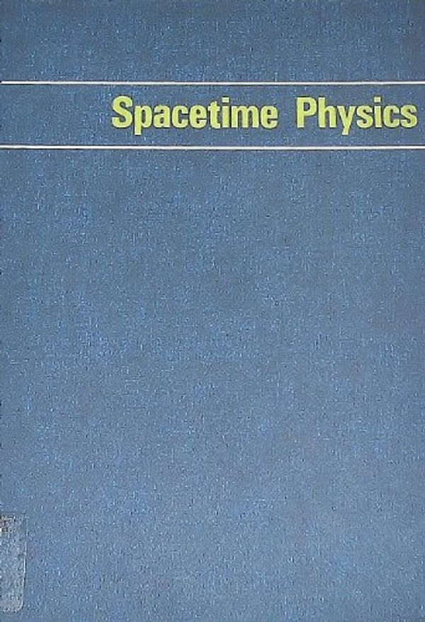 Cover Art for 9780716703143, Spacetime Physics by Edwin F. Taylor, John Archibald Wheeler