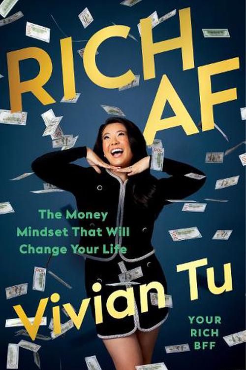 Cover Art for 9780241644966, Rich AF: The Money Mindset That Will Change Your Life by Vivian Tu