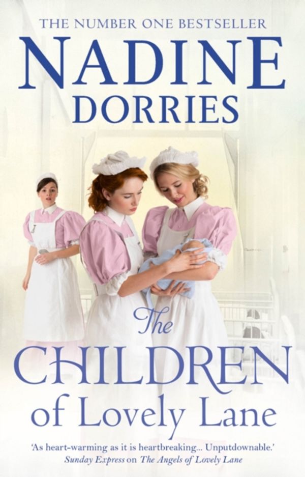 Cover Art for 9781784975050, The Children Of Lovely Lane by Nadine Dorries