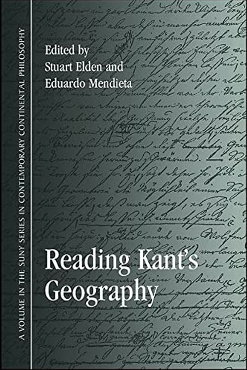 Cover Art for 9781438436043, Reading Kant's Geography (Suny Series in Contemporary Continental Philosophy) by Stuart Elden