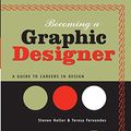Cover Art for 9780471715061, Becoming a Graphic Designer by Steven Heller