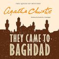 Cover Art for 9781504765138, They Came to Baghdad by Agatha Christie