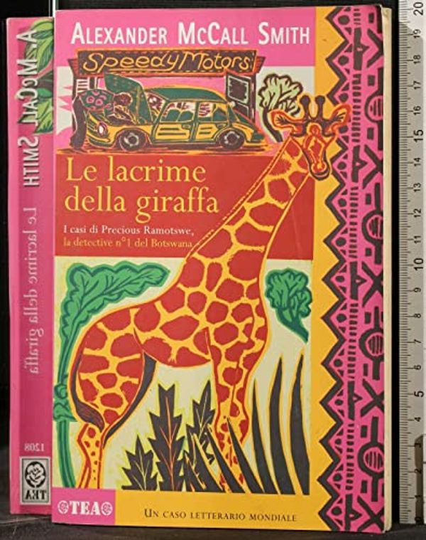 Cover Art for 9788846208309, Le lacrime della giraffa by Alexander McCall Smith