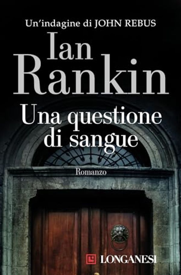 Cover Art for 9788830423183, Una questione di sangue by Ian Rankin