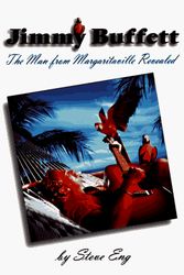 Cover Art for 9780312146351, Jimmy Buffett The Man From Margaritaville Revealed by Steve Eng