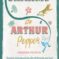 Cover Art for 9781848454361, The Curious Charms Of Arthur Pepper by Phaedra Patrick