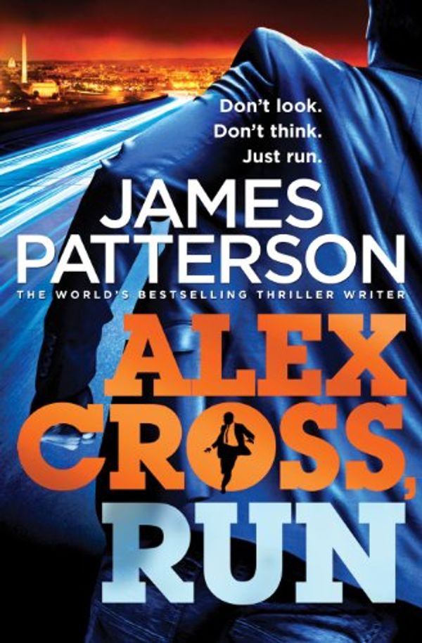 Cover Art for B007W40LUQ, Alex Cross, Run: (Alex Cross 20) by James Patterson