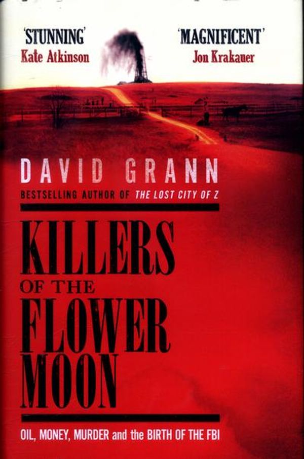 Cover Art for 9780857209023, Killers of the Flower Moon: An American Crime and the Birth of the FBI by David Grann