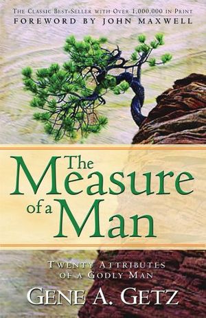 Cover Art for 9780830752072, The Measure of a Man by Gene A. Getz