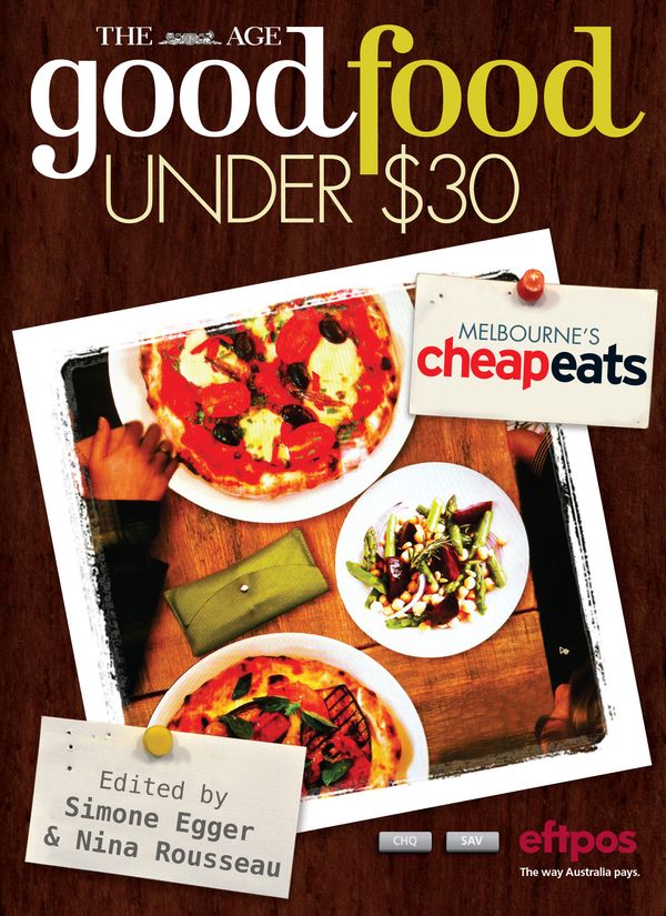 Cover Art for 9781921486579, The Age Good Food Under $30 by Nina Rousseau, Simone Egger