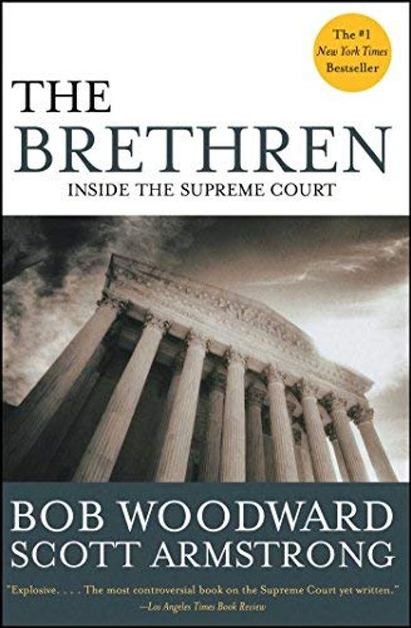 Cover Art for B01MRIGHK4, The Brethren: Inside the Supreme Court by Bob Woodward Scott Armstrong(2005-07-01) by Bob Woodward Scott Armstrong