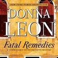 Cover Art for B0042JSMGE, Fatal Remedies (Commissario Brunetti Book 8) by Donna Leon
