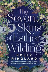 Cover Art for 9781460759370, The Seven Skins of Esther Wilding by Holly Ringland