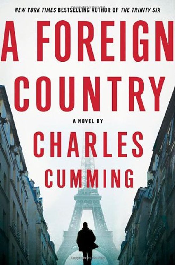 Cover Art for 9780007337866, A Foreign Country by Charles Cumming