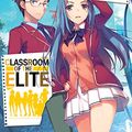 Cover Art for B0882ZR4TJ, Classroom of the Elite (Light Novel) Vol. 6 by Syougo Kinugasa