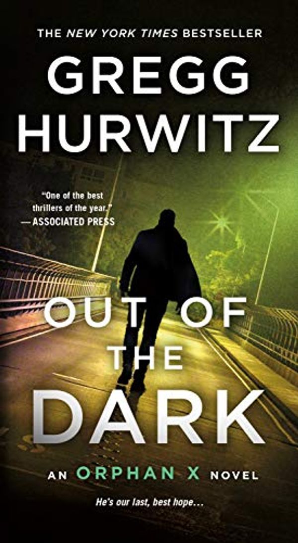 Cover Art for B07D2BWHF8, Out of the Dark: An Orphan X Novel by Gregg Hurwitz
