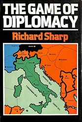 Cover Art for 9780213166762, The Game of Diplomacy by Richard Sharp